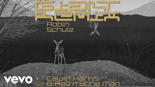 Calvin Harris RagnBone Man  Giant Robin Schulz Remix Audio [upl. by Ariad]