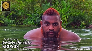 Sumting Blo Pless Sepik Anthem  KRONOS Style Kumul [upl. by Irallih]