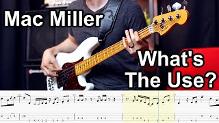 Mac Miller  Whats The Use  BASS COVER  PlayAlong Tabs [upl. by Rammus947]