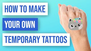 ✨ How to Create Your Own Temporary Tattoos [upl. by Sira]