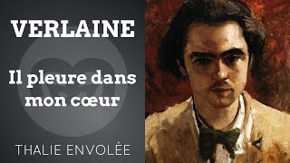 Il pleure dans mon cœur  Paul Verlaine  Thalie Envolée HD [upl. by Laehcimaj]