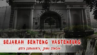 Sejarah Benteng Vastenburg [upl. by Eanrahs]