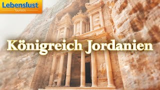 Einzigartige Erlebnisreise ins Königreich Jordanien mit Lebenslust Touristik [upl. by Keifer]