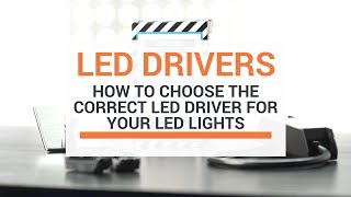 How To Choose The Correct LED Driver For Your LED Lights [upl. by Lynette62]