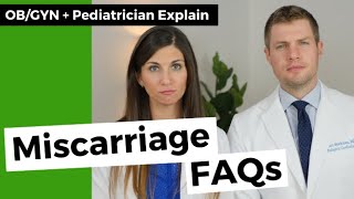 Miscarriage FAQs  An OBGYN and Pediatrician Answer Your Questions [upl. by Tessy]