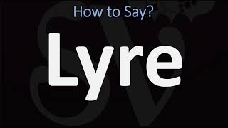 How to Pronounce Lyre CORRECTLY [upl. by Idoc]