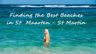 Finding the Best Beaches in St Maarten  St Martin [upl. by Ominoreg733]