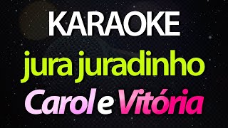 ⭐ Jura Juradinho Que Tal Iluminar a Lua Com o Nosso ❤️  Carol e Vitória Karaokê Version Cover [upl. by Tiga]