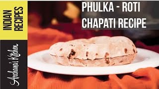 Phulka Recipe RotiChapati Indian Bread Recipes by Archanas Kitchen [upl. by Rimas714]