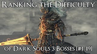 Ranking the Dark Souls 3 Bosses from Easiest to Hardest 119 [upl. by Einneb]