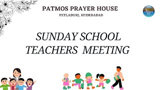 SUNDAY SCHOOL TEACHERS MEETING  02032025  PATMOS PRAYER HOUSE [upl. by Enomor]