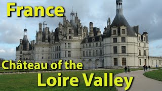 Loire Valley Châteaux France Complete Tour [upl. by Hadley]