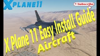 AIRCRAFT INSTALL GUIDE  X Plane 11  Beginners Guide [upl. by Fulmis294]