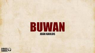 Juan Karlos  Buwan Lyrics [upl. by Elleiad69]