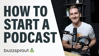 How to Start a Podcast  StepbyStep Guide 2021 [upl. by Andrej961]