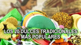 Los 20 dulces Mexicanos tradicionales más populares [upl. by Paule]