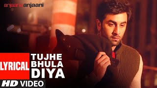 Lyrical Tujhe Bhula Diya  Anjaana Anjaani  Ranbir Kapoor Priyanka Chopra  Vishal  Shekhar [upl. by Alahs]