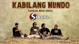 KABILANG MUNDO  Siakol Official Music Video OPM [upl. by Atirhs]