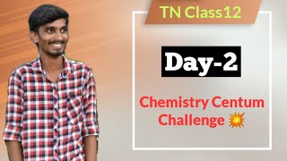 TN Class12 Chemistry Centum ChallengeDay2 [upl. by Surovy]