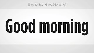 How to Say quotGood Morningquot  Mandarin Chinese [upl. by Nolaf]