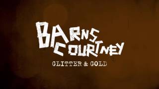 Barns Courtney  Glitter And Gold Official Audio [upl. by Adlemy624]