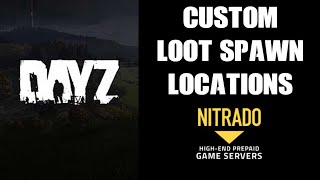 DayZ XML Mod Guide How To Spawn Items amp Loot In Custom Locations Xbox Playstation PC Nitrado Server [upl. by Jerrilyn981]