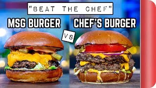 Can you make a TASTIER burger than a CHEF using MSG  Beat the Chef  Sorted Food [upl. by Tur928]