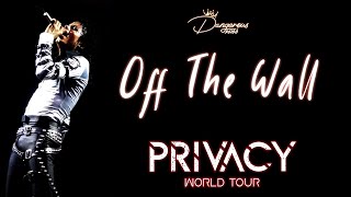 Michael Jackson  Off The Wall  Privacy World Tour FANMADE [upl. by Stambaugh]