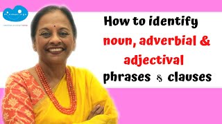 How to identify Phrases and Clauses  Noun Adjectival and Adverbial by using the right questions [upl. by Haelam]