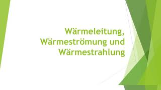 Physik Wärmeleitung Wärmeströmung und Wärmestrahlung einfach und kurz erklärt [upl. by Eiramlirpa784]