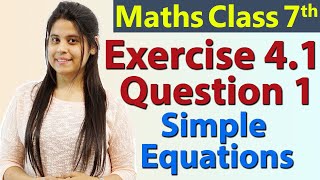 Q 1 Ex 41  Simple Equations  Chapter 4  Maths Class 7th  NCERT [upl. by Ciri]