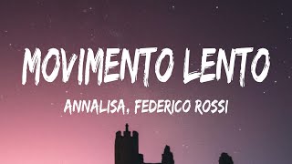 Annalisa  Movimento Lento TestoLyrics feat Federico Rossi [upl. by Gnaht]