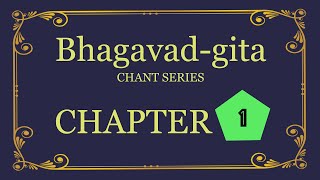 Bhagavadgita Chant Series  Chapter 1 [upl. by Aeel]