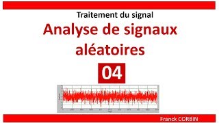 Cours Traitement du signal C04 Analyse de signaux aléatoires [upl. by Adnav]