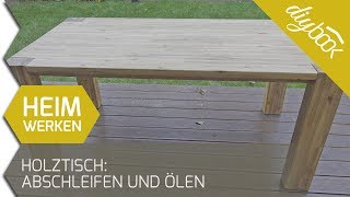 Holztisch Abschleifen und ölen [upl. by Nahrut]