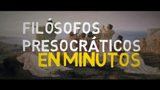 LOS FILÓSOFOS PRESOCRÁTICOS en 5 minutos [upl. by Wiseman21]