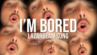 IM BORED Lazarbeam Remix  Song by Endigo [upl. by Balcke]