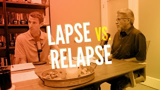 Lapse vs Relapse [upl. by Ober691]