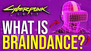 Cyberpunk 2077  Braindance What Is It [upl. by Ennirroc]