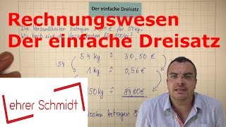 Einfacher Dreisatz  Rechnungswesen  kaufmännisches Rechnen  Lehrerschmidt [upl. by Comethuauc]