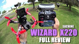 Eachine WIZARD X220 FPV  Full Review  Unboxing  Inspection  FlightCRASH Test  Pros amp Cons [upl. by Eemla]