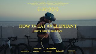 How to Eat an Elephant A Cycling Documentary [upl. by Hummel]