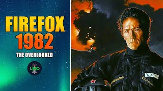 The Overlooked Firefox  Movie Review Worth Checking Out [upl. by Dinny]