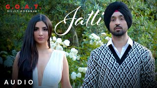 Diljit Dosanjh Jatti Audio GOAT  Latest Punjabi Song 2020 [upl. by Yeliak]