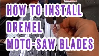 How to Install Dremel MotoSaw Blades [upl. by Thetos]