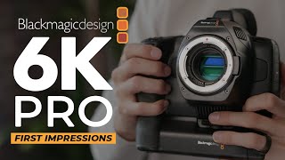 BMPCC 6K Pro  First Impressions amp Test Footage [upl. by Dolphin]