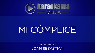 Karaokanta  Joan Sebastian  Mi cómplice CALIDAD PROFESIONAL [upl. by Damon799]