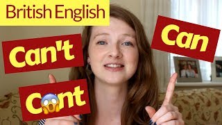 How to Pronounce CAN and CANT in BRITISH ENGLISH [upl. by Annairda]