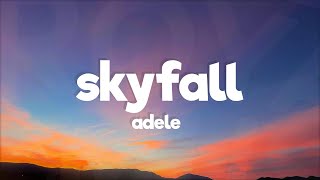 Adele  Skyfall Lyrics [upl. by Nie]