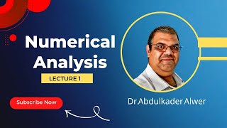 Numerical Analysis  Lecture 1 [upl. by Ahserkal682]